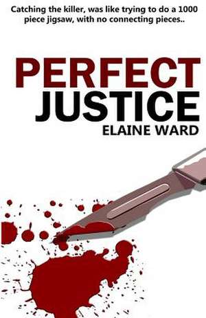 Perfect Justice de Elaine Ward