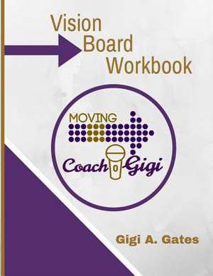 Vision Board Workbook de Gigi a. Gates