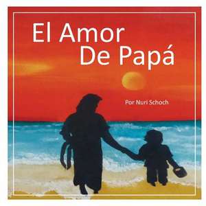 Papa's Love - Spanish Translation de Schoch, Nuri