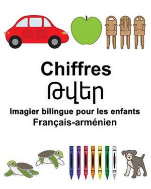 Francais-Armenien Chiffres Imagier Bilingue Pour Les Enfants de Richard Carlson Jr