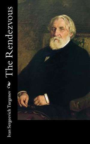 The Rendezvous de Ivan Sergeevich Turgenev