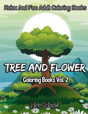 Tree and Flower Coloring Books Vol. 2 de Bee Book