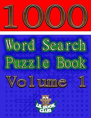 1000 Word Search Puzzle Book Volume 1 de Lil Book Club