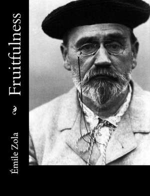 Fruitfulness de Emile Zola