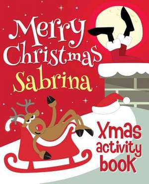 Merry Christmas Sabrina - Xmas Activity Book de Xmasst