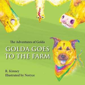 Golda Goes to the Farm de Kinney, R.