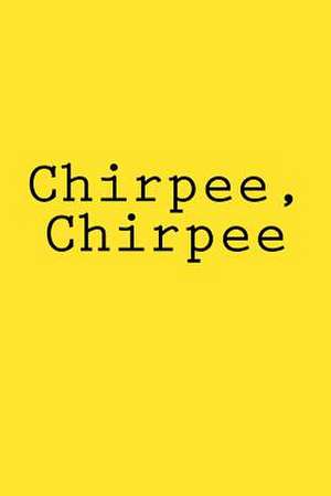 Chirpee, Chirpee de Wild Pages Press