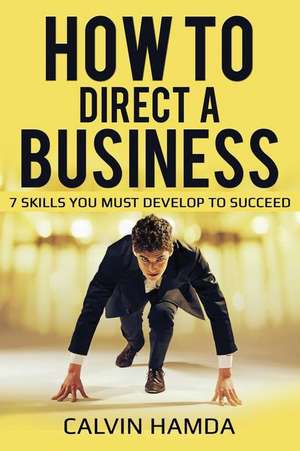 How to Direct a Business de Hamda, Calvin