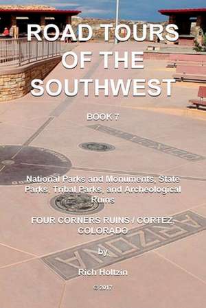 Road Tours of the Southwest, Book 7 de Holtzin, Rich