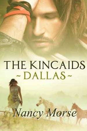 The Kincaids - Dallas de Nancy Morse