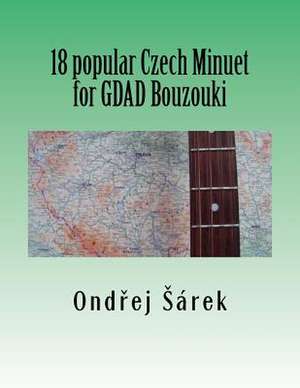 18 Popular Czech Minuet for Gdad Bouzouki de Ondrej Sarek