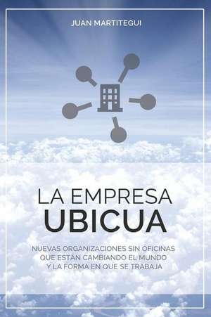 La Empresa Ubicua de Martitegui, Juan