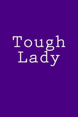 Tough Lady de Wild Pages Press