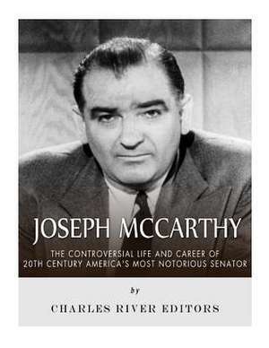 Joseph McCarthy de Charles River Editors