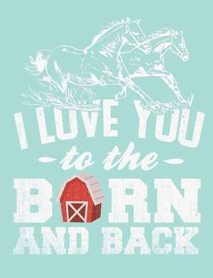 I Love You to the Barn and Back, 4x4 Quad Rule Graph Paper de Slo Treasures