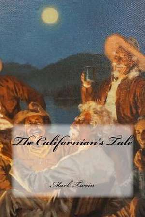 The Californian's Tale de Mark Twain