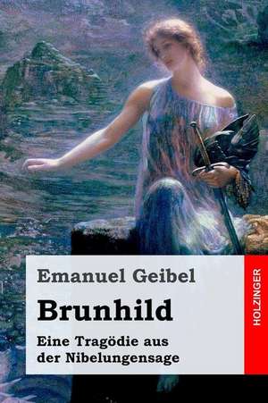 Brunhild de Emanuel Geibel