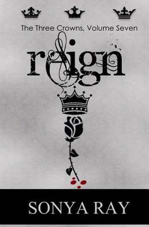 Reign de Sonya Ray