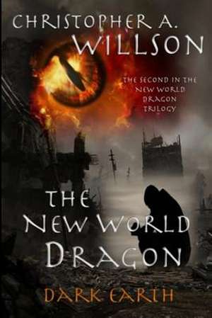 The New World Dragon Part II de Willson, Christopher A.