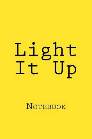 Light It Up de Wild Pages Press