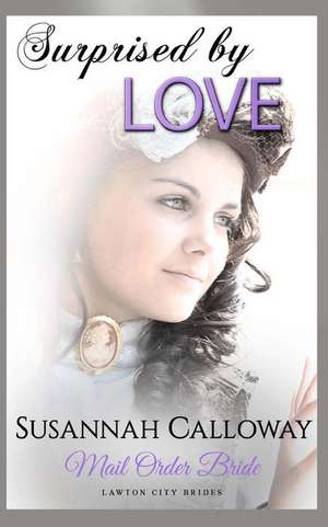 Mail Order Bride de Calloway, Susannah