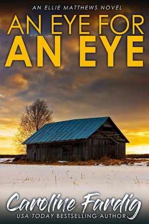 An Eye for an Eye de Caroline Fardig