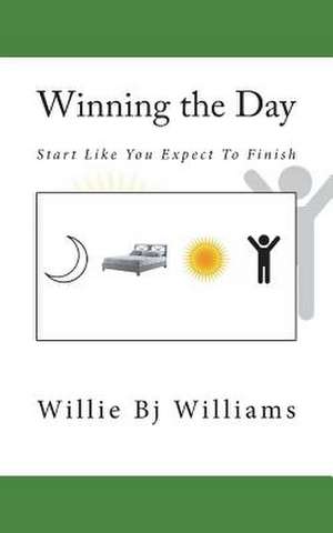 Winning the Day de Willie Bj Williams