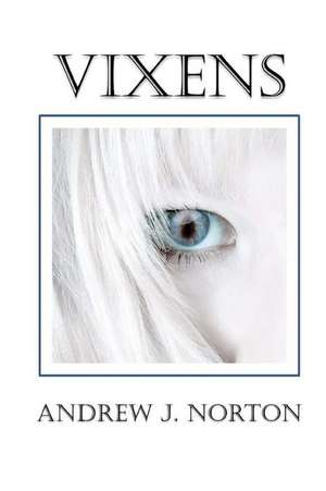 Vixens de MR Andrew J. Norton