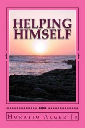 Helping Himself de Horatio Alger Jr.