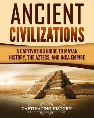 Ancient Civilizations de History, Captivating