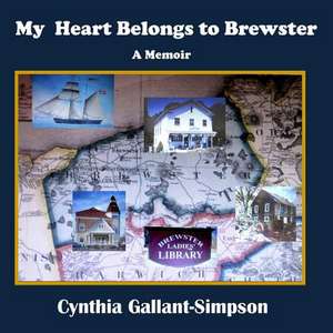 My Heart Belongs to Brewster de Cynthia Gallant-Simpson