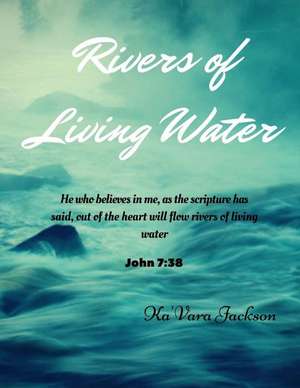 Rivers of Living Water de Jackson, Ka'vara