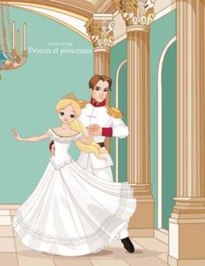 Livre de Coloriage Princes Et Princesses 1 de Nick Snels