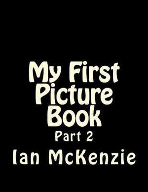 My First Picture Book de Ian McKenzie
