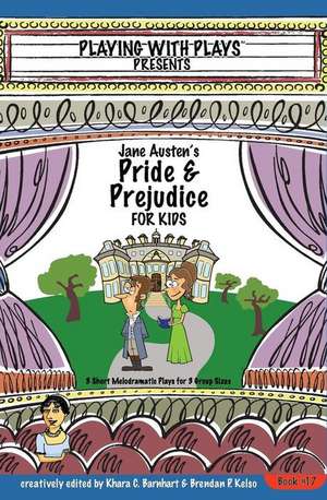 Jane Austen's Pride and Prejudice for Kids de Brendan P. Kelso