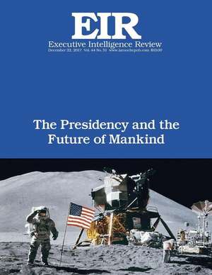 The Presidency and the Future of Mankind de Larouche Jr, Lyndoni H.