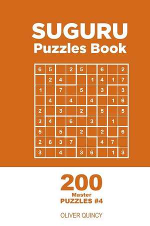 Suguru - 200 Master Puzzles 9x9 (Volume 4) de Quincy, Oliver