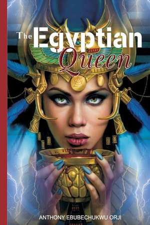 The Egyptian Queen de Anthony Orji