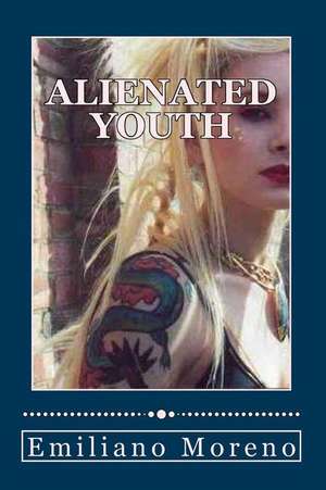 Alienated Youth de Moreno, Emiliano