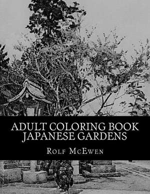 Adult Coloring Book - Japanese Gardens de Rolf McEwen