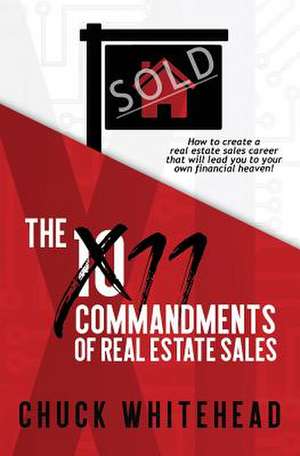 The 11 Commandments of Real Estate Sales de Whitehead, Chuck