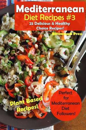 Mediterranean Diet Recipes #3 de Press, Bittencourt