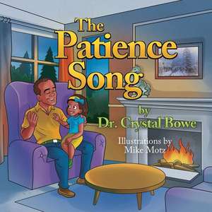 The Patience Song de Bowe, Dr Crystal