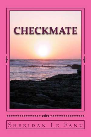 Checkmate de Sheridan Le Fanu