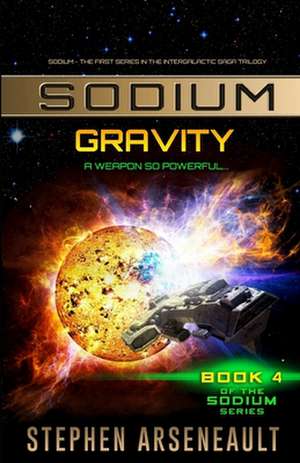 Sodium Gravity de Stephen Arseneault