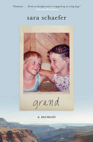 Grand: A Memoir de Sara Schaefer