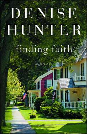 Finding Faith de Denise Hunter