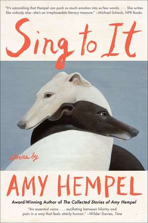 Sing to It de Amy Hempel