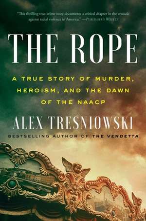 The Rope de Alex Tresniowski