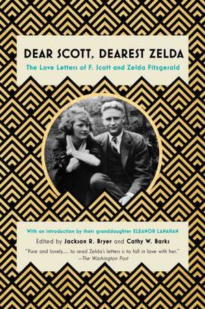 Dear Scott, Dearest Zelda de F. Scott Fitzgerald